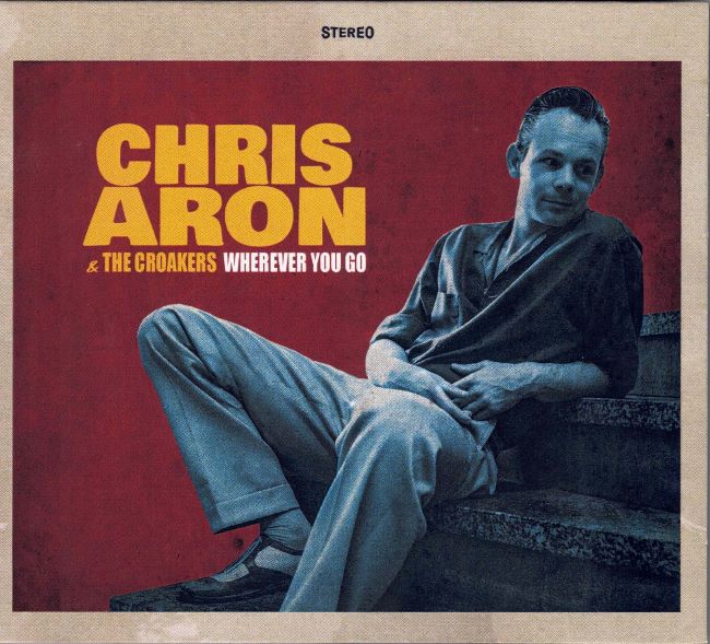 Aron ,Chris & The Croakers - Wherever You Go ( cd )